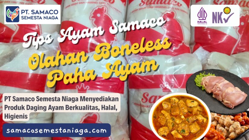 Tips Olahan Ayam Samaco – Boneless Paha Ayam