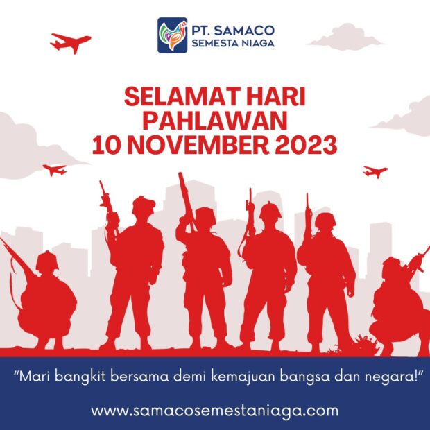 Selamat Hari Pahlawan 10 November 2023. Ayo, Kita Isi Anugerah Kemerdekaan Ini dengan Menuai Prestasi yang Membanggakan Negeri