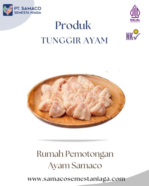 TUNGGIR AYAM PRODUK DARI RUMAH PEMOTONGAN AYAM MODERN PT SAMACO KARKASINDO UTAMA