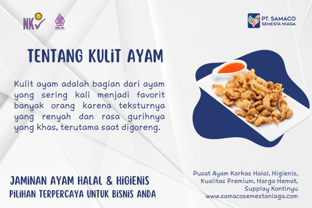 Inspirasi Masakan Lezat dari Kulit Ayam Samaco - Pusat Ayam Karkas Halal, Higienis, Kualitas Premium