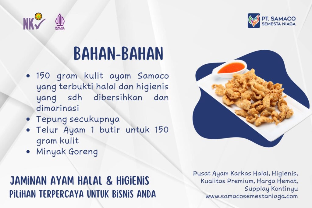 Inspirasi Masakan Lezat dari Kulit Ayam Samaco - Pusat Ayam Karkas Halal, Higienis, Kualitas Premium